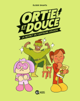 Ortie et Douce, Tome 02