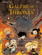 Galère of Thrones - Tome 1