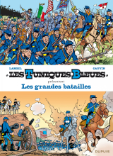 Les Tuniques Bleues présentent - Tome 1 - Les grandes batailles