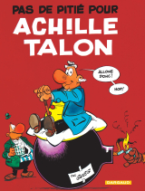 Achille Talon - Tome 13 - Pas de pitié pour Achille Talon