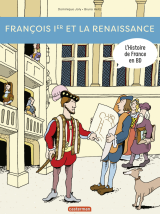 Histoire de France en BD- François Ier... et la Renaissance !