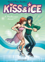 Kiss &amp; Ice - Tome 03