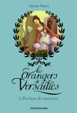 Les orangers de Versailles, Tome 02
