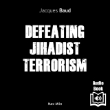 Defeating Jihadist Terrorism