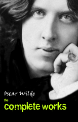 Oscar Wilde: The Complete Works