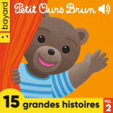 Les grandes histoires de Petit Ours Brun, Vol.2