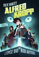 Alfred Kropp (Tome 1) - L'épée du roi Arthur