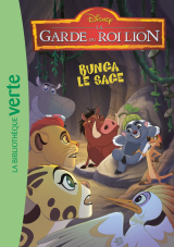 La Garde du Roi Lion 02 - Bunga le sage