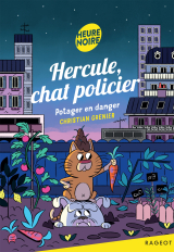 Hercule, chat policier - Potager en danger