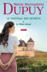 Le Château des secrets, T1 - Le Rêve brisé - partie 2