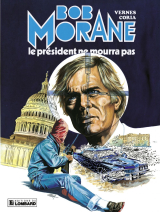 Bob Morane - Tome 13 - Le Président ne mourra pas