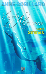 Les ailes d'Alexanne 06 : Sirènes
