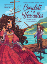 Complots à Versailles - Tome 7 - Madinia