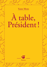 À table, Président !