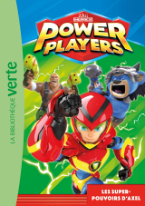 Power Players 01 - Les super-pouvoirs d'Axel