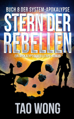 Stern der Rebellen: Ein Apokalyptischer LitRPG-Roman