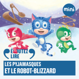 Les Pyjamasques et le robot-blizzard