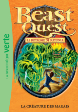 Beast Quest 38 - La créature des marais