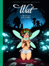 Wat - La fée qui avait perdu ses ailes - Tome 1