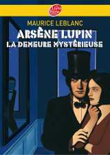 Arsène Lupin, La demeure mystérieuse - Texte intégral
