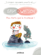 Sam &amp; Watson, plus forts que la tristesse !
