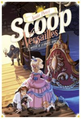 Scoop à Versailles (Tome 3) - Le mystère de la gondole royale