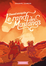 Le ranch des Mustangs - Cheval intrépide