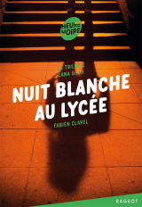 La trilogie Lana Blum -Nuit blanche au lycée
