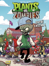 Plants vs Zombies - Tome 3 - Sacré Lascar