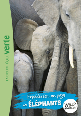 Wild Immersion 06 - Expédition au pays des éléphants