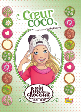 Les filles au chocolat - Tome 4 - Cœur Coco
