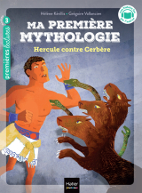 Ma première Mythologie - Hercule contre Cerbère CP/CE1 - 6/7 ans