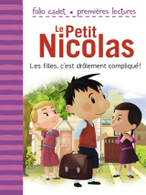 Le Petit Nicolas (Tome 3) - Les filles, c’est drôlement compliqué !