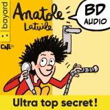 Anatole Latuile - Ultra top secret !
