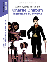 L'incroyable destin de Charlie Chaplin, le prodige du cinéma