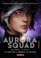 Aurora Squad (Tome 1)
