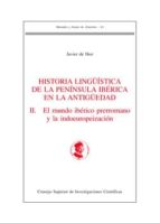 Historia lingüistica de la Península Ibérica en la antigüedad. Vol. II, El mundo ibérico prerromano y la indoeuropeización