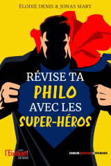 Révise ta philo avec les super-héros !