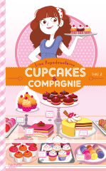 Cupcakes et compagnie - Tome 2 - La vie ce n'est pas du tout du gâteau