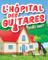 L'hôpital des guitares