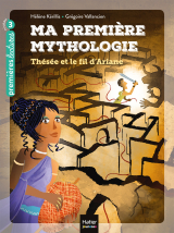 Ma première mythologie - Thésée et le fil d'Ariane CP/CE1 6/7 ans