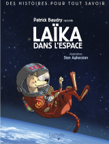 Des histoires pour tout savoir - Laika, chienne de l'espace