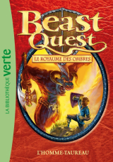 Beast Quest 15 - L'homme-taureau