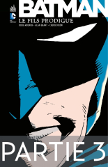 Batman - Le Fils Prodigue - Partie 3
