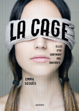 LA CAGE - Elles n'en sortiront pas indemnes - Lauréat du concours du 1er roman Auzou