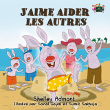 J’aime aider les autres (Children's Book in French) I Love to Help