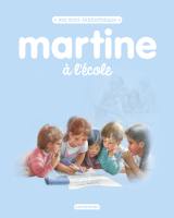 Ma mini bibliothèque Martine - Martine à l'école