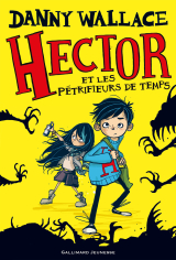 Hector (Tome 2) - Hector et les Pétrifieurs de temps