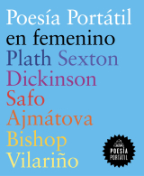 Poesía portátil en femenino (Plath | Sexton | Dickinson | Safo | Ajmátova | Bishop | Vilariño)