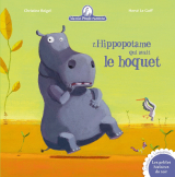 L'hippopotame qui avait le hoquet